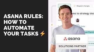 Asana Rules How to automate your tasks and workflow [upl. by Cavil]