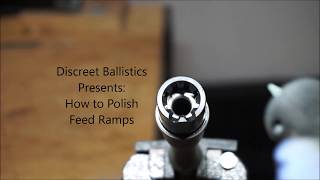 Polishing Feedramps on AR Barrel Extensions [upl. by Meeki]