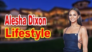 Alesha Dixon Lifestyle 2023 ★ Boyfriend amp Biography [upl. by Meghan954]