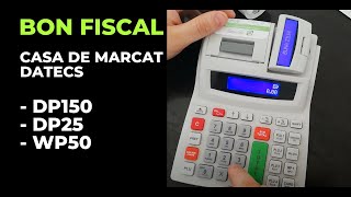 Bon fiscal pe casa de marcat Datecs DP25 DP150 si WP50 [upl. by Garreth]