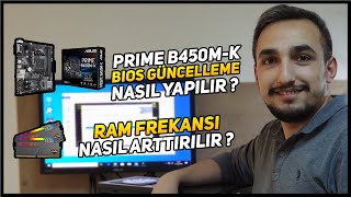 Asus B450MK Bios Güncelleme ve Ram Frekansı Arttırma [upl. by Jarid]