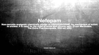 Medical vocabulary What does Nefopam mean [upl. by Urana989]