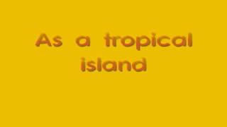 Jake On a Tropical Island Lyrics [upl. by Nylakcaj]