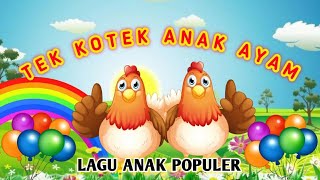 KOMPILASI LAGU ANAK INDONESIA  TEK KOTEK ANAK AYAM DAN LAGU ANAK LAINNYA POPULER 2024 [upl. by Alyahsat]