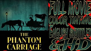 🎥💀THE PHANTOM CARRIAGE1921FULL MOVIE COLOR TINTING ENGLISH SUBTITLED ampHD💀🎥 [upl. by Diane-Marie]