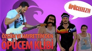 Özgün ve Hayrettinden Öpücem Klibi [upl. by Rae]