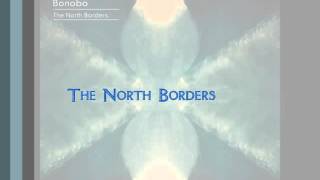 Bonobo  The North Borders Full Album [upl. by Arretak]