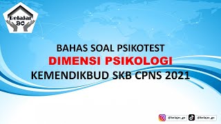 BAHAS SOAL DIMENSI PSIKOLOGI SKB CPNS KEMENDIKBUD 2021 [upl. by Xella]