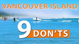 The Donts of Vancouver Island  Important Things You Need To Know [upl. by Nednerb]