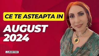 August 2024  Ce te asteapta  Previziuni astrologice  Astrolog Alexandra Coman [upl. by Sidky]