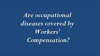 Are occupational diseases covered by Workers’ Compensation [upl. by Schober]