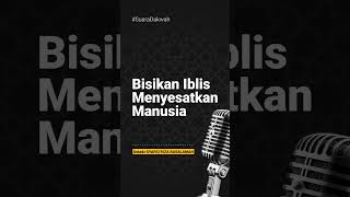 Bisikan iblis menyesatkan manusia [upl. by Ayikan750]