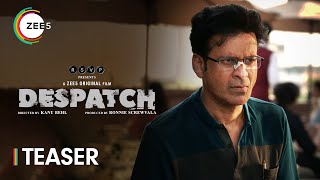 Despatch  Official Teaser  Manoj Bajpayee  Kanu Behl  Premieres 13th Dec Only On ZEE5 [upl. by Grory874]