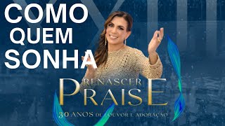 Como quem sonha Renascer Praise 23com Letra [upl. by Sillert]