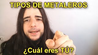 TIPOS DE METALEROS ¿Cuál eres Tú [upl. by Earized]