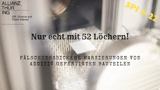 Fälschungssichere Markierungen von additiv gefertigten Bauteilen spi 22 SecuLaserCode [upl. by Tailor]