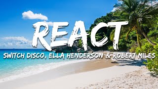 Switch Disco  REACT Lyrics ft Ella Henderson Robert Miles [upl. by Erund302]