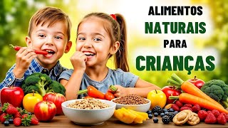 ALIMENTOS NATURAIS QUE TRANSFORMAM A SAÚDE DAS CRIANÇAS – VEJA AGORA [upl. by Alikee]