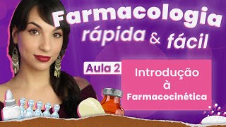 Introdução à FARMACOCINÉTICA  Aula 2  Farmacologia rápida e fácil  Flavonoide [upl. by Vincenz213]