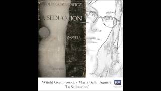 La Seducción Witold Gombrowicz Prólogo del autor [upl. by Georgeta]