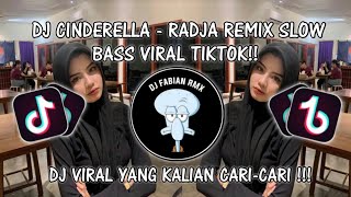 DJ CINDERELLA RADJA REMIX SLOW BASS VIRAL TIKTOK YANG KALIAN CARICARI [upl. by Gill]