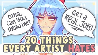 20 Things Every Artist HATES Or At Least Most of Them  SPEEDPAINT  COMMENTARY [upl. by Patt]