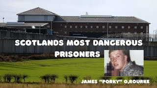 Scotlands Most dangerous prisoners UKS most violent inmates HMP Glenochil James ORourke quotPorkyquot [upl. by Ruthy970]