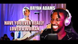 Bryan Adams  Have You Ever Really Loved A Woman  REACTION [upl. by Latsyrc]