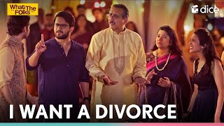 Dice Media  I Want A Divorce  What The Folks ft Veer Rajwant Singh amp Kriti Vij [upl. by Alexandros]