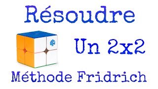 Comment Résoudre un Rubik’s cube 2x2 avec la méthode Fridrich [upl. by Otsuaf695]