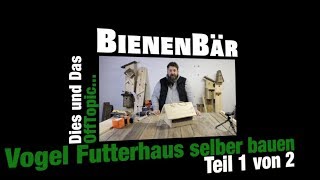 Vogel Futterhaus selber bauen 1v2  ganz einfach ausführliches Tutorial DIY [upl. by Amikay]