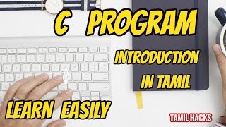 learn c programming in tamil  simple steps all concepts c intro  tamil hacks [upl. by Yelkcub549]