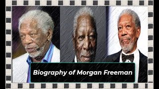 Biography of Morgan Freeman [upl. by Leugar]