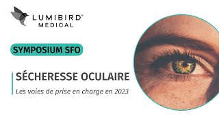 SFO 2023  Symposium Sécheresse oculaire  Les nouvelles voies de prise en charge en 2023 [upl. by Erdeid758]