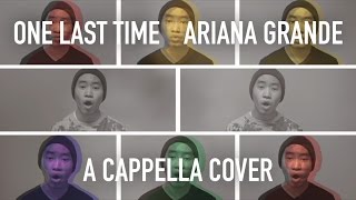 ONE LAST TIME  Ariana Grande Acapella Cover [upl. by Henry]