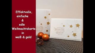 Effektvolle einfache amp edle Weihnachtskarte in weiß amp gold  Prägefolder in Szene  Stampin´ Up® [upl. by Criswell75]