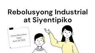 Rebolusyong Industrial at Siyentipiko  ARALING PANLIPUNAN 8  Online Recorded Class [upl. by Leuqcar674]