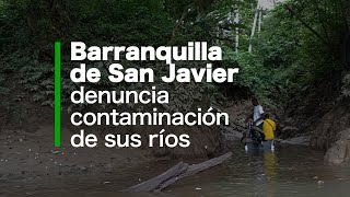 Ecuador Barranquilla de San Javier sigue denunciando la contaminación que la palma deja en sus ríos [upl. by Frayda]