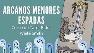 ARCANOS MENORES ESPADAS  Curso de Tarot online gratuito Rider Waite Smith [upl. by Auos]