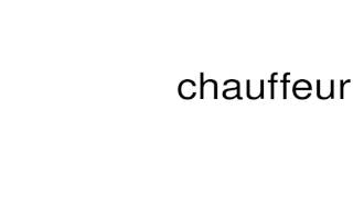 How to pronounce chauffeur [upl. by Rojas]