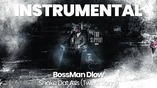 INSTRUMENTAL BEAT  Shake Dat Ass Twerk Song  BossMan Dlow [upl. by Shaun892]