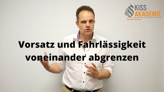 Vorsatz und Fahrlässigkeit souverän voneinander abgrenzen [upl. by Yadnus]