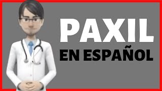 PAXIL paxil PARA QUE SIRVE paxil review EN ESPAÑOL [upl. by Eudora439]