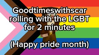 GoodTimesWithScar Rolling With The LGBT for 2 minutes [upl. by Ilrebma265]