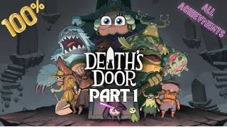 Deaths Door Pt1 All Achievements Begins [upl. by Merriman21]