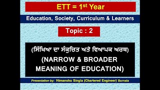 ETT 1st Yr Topic 2 Narrow amp Broader Meaning of Education of Sub Edu Soc Learners amp Curr [upl. by Ytissac]