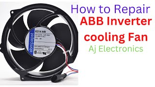 How to Repair ABB Inverter Cooling Fan  ABB VFD  6314 HR  quotWith English Subtitlequot [upl. by Avilo371]