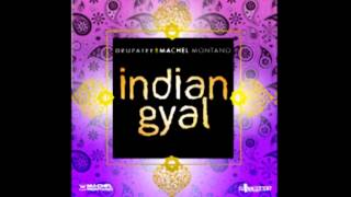 Drupatee amp Machel Montano  Indian Gyal [upl. by Rj]