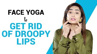 Face Yoga To Get Rid Of Droopy Lips  4 Exercises To Naturally Lift Lip Corner  Fit Tak [upl. by Niple]