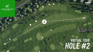 London Airlinks Virtual Tour Hole 2 [upl. by Hester]